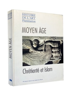 Histoire de l'art - Moyen Age chrétienté et Islam