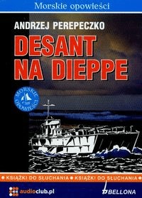 Desant na Dieppe audiobook - Andrzej Perepeczko