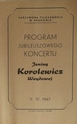 Filharmonia w Krakowie Koncert Jubileuszowy Janiny Korolewicz Waydowej 1947