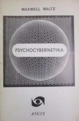 Maxwell Maltz - Psychocybernetyka