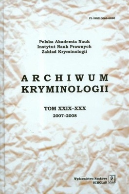 Archiwum kryminologii Tom XXIX XXX
