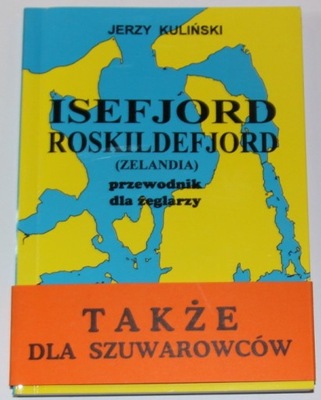 ISEFJORD ROSKILDEFJORD DANIA kpt. Jerzy Kuliński