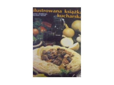 Ilustrowana książka kucharska - Horecka