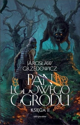 PAN LODOWEGO OGRODU. KSIĘGA 2 Jarosław Grzędowicz