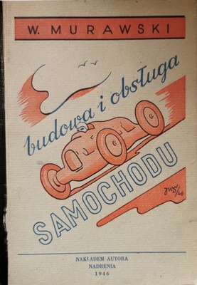 Budowa i obsługa samochodu W. Murawski 1946