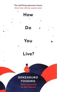 HOW DO YOU LIVE?