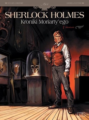 SHERLOCK HOLMES Kroniki Moriarty'ego tom 1