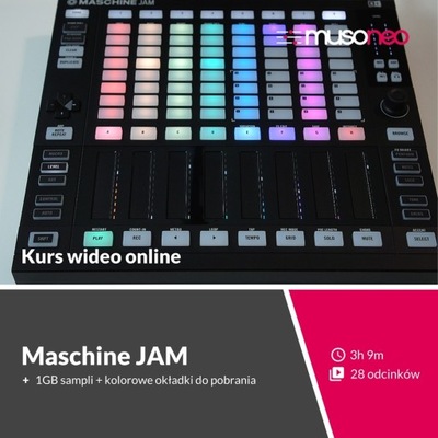 Musoneo - Kurs obsługi Maschine JAM - Kurs video PL (wersja elektroniczna)