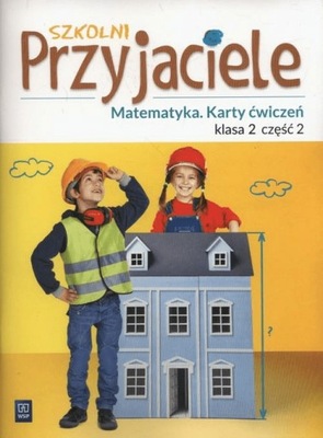 Szkolni Przyjaciele. Matematyka. ćwiczenia 2. Cz 2