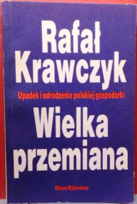 Wielka przemiana, Rafał KRAWCZYK [Warszawa 1990]