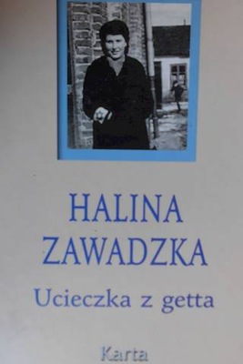 Ucieczka z getta - Halina Zawadzka