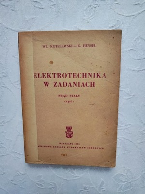 ELEKTROTECHNIKA W ZADANIACH PRĄD STAŁY/UKŁADY NAPIĘCIE OPORNOŚĆ ELEKTROLIZA