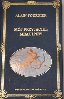 MÓJ PRZYJACIEL MEAULNES ALAIN FOURNIER