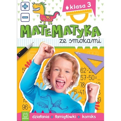 Matematyka ze smokami. Klasa 3 Działania Aksjomat