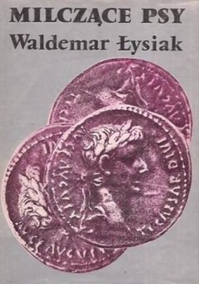 Waldemar Łysiak - Milczące psy