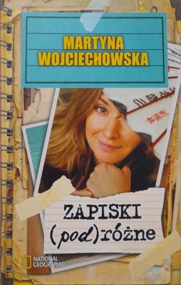 Zapiski (pod)różne Martyna Wojciechowska