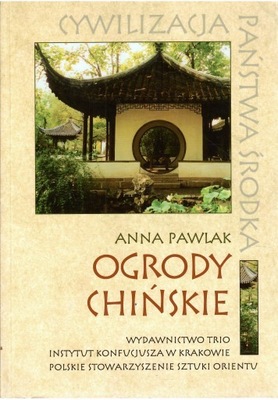 Anna Pawlak - Ogrody chińskie