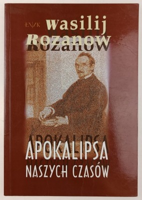 Apokalipsa naszych czasów Wasilij Rozanow