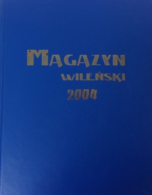 Magazyn Wileński 2004