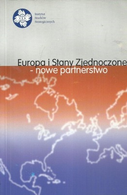 Europa i Stany Zjednoczone - nowe partnerstwo