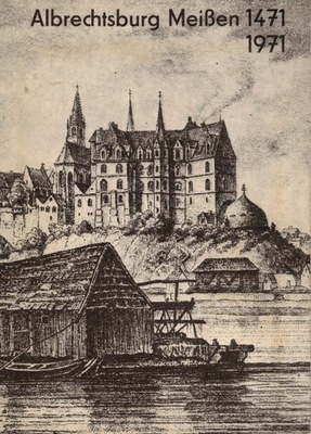 500 Jahre Albrechtsburg 1471-1971 Ursula Czeczot