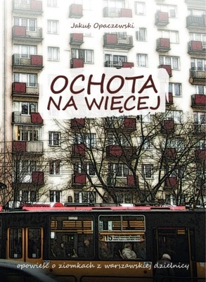 Ochota na więcej Jakub Opaczewski