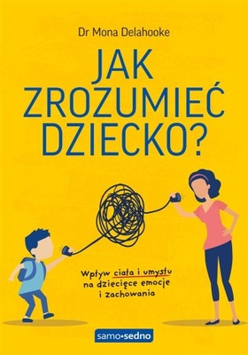 JAK ZROZUMIEĆ DZIECKO? DR..