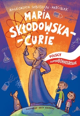 Maria Skłodowska-Curie polscy...