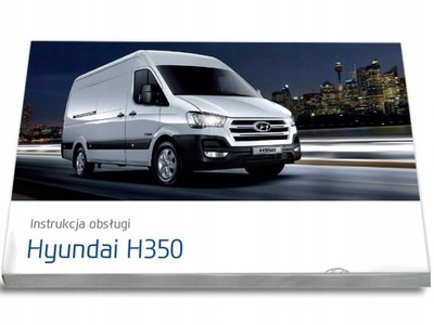 Hyundai H350 Bus Furgon Kabina +Radio Instrukcja O