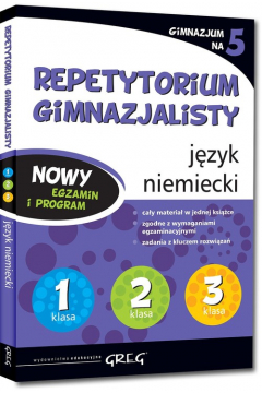 Język niemiecki Gimnazjum na 5 GIMN kl.1-3 Repetytorium gimnazjalistY