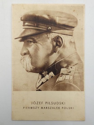 Pocztówka – Józef Piłsudski. Pierwszy Marszałek Polski