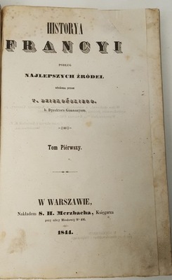 DZIEKOŃSKI - HISTORYA FRANCYI Tom I-II , Warszawa 1844