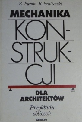 Mechanika konstrukcji dla architektów