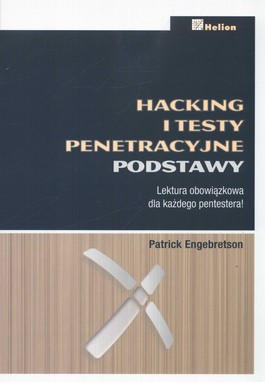 Hacking i testy penetracyjne. Podstawy