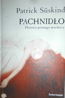 Pachnidło. Historia pewnego mordercy - Suskind