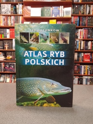 Atlas ryb polskich 140 gatunków Bogdan Wziątek
