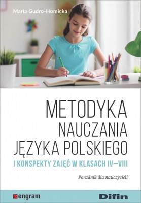 Metodyka nauczania języka polskiego i konspekty zajęć w klasach 4-8 poradni