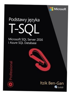 PODSTAWY JĘZYKA T-SQL, ITZIK BEN-GAN