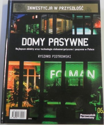 Domy pasywne. Najlepsze obiekty oraz technologie