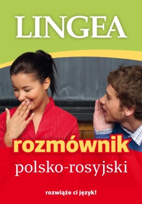 Lingea Rozmównik polsko-rosyjski rozwiąże Ci język