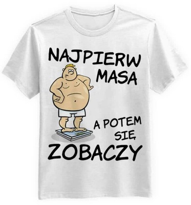 Koszulka Męska Najpierw Masa Biała 2XL