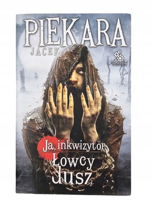 Łowcy Dusz / Cykl Inkwizytorski / Jacek Piekara