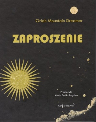 ZAPROSZENIE - ORIAH MOUNTAIN DREAMER