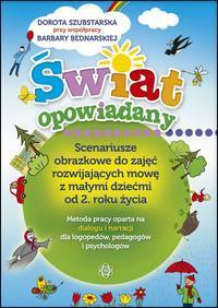 ŚWIAT OPOWIADANY - SCENARIUSZE OBRAZKOWE DO ZAJĘĆ