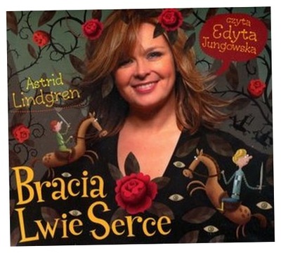 Bracia Lwie Serce Audiobook Astrid Lindgren