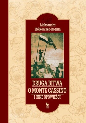 Druga Bitwa o Monte Cassino A.Ziółkowska-Boehm tw