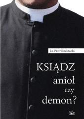 Ksiądz anioł czy demon?