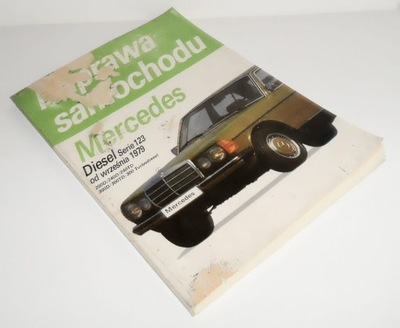 MERCEDES DIESEL SERIE 123, REPAIR SAMOCHODU, FROM WRZESNIA 1979 , 200D, 300D  