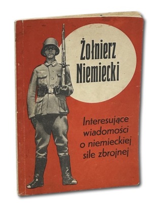 Żołnierz niemiecki. Interesujące wiadomości o niemieckiej sile zbrojnej