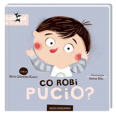 Co robi Pucio? Marta Galewska-Kustra